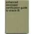 Enhanced Developer Certification Guide To Oracle 8I