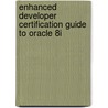 Enhanced Developer Certification Guide To Oracle 8I door Michael Morrison