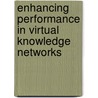 Enhancing Performance in Virtual Knowledge Networks door Gregor Schrott