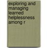 Exploring and Managing Learned Helplessness among R by Dr. Hardik Shah