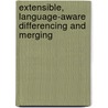 Extensible, Language-Aware Differencing and Merging door James J. Hunt