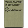 Familienkonflikt in der Kinder- und Jugendliteratur by Mei-Chi Lin