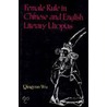 Female Rule in Chinese and English Literary Utopias door Qingyun Wu