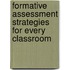 Formative Assessment Strategies for Every Classroom