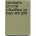 Forrester's Pictorial Miscellany for Boys and Girls