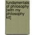 Fundamentals Of Philosophy [With My Philosophy Kit]