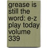 Grease Is Still the Word: E-Z Play Today Volume 339 by Neil David