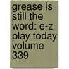 Grease Is Still the Word: E-Z Play Today Volume 339 door Neil David