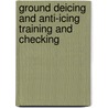 Ground Deicing and Anti-Icing Training and Checking by United States Federal Aviation