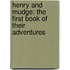 Henry And Mudge: The First Book Of Their Adventures