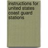 Instructions for United States Coast Guard Stations door United States. Coast Guard
