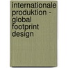 Internationale Produktion - Global Footprint Design door Roland Meinecke