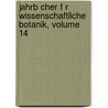 Jahrb Cher F R Wissenschaftliche Botanik, Volume 14 by Wilhelm Pfeffer