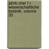 Jahrb Cher F R Wissenschaftliche Botanik, Volume 33 door Wilhelm Pfeffer