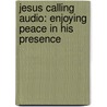 Jesus Calling Audio: Enjoying Peace In His Presence by Sarah Young