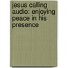 Jesus Calling Audio: Enjoying Peace In His Presence door Sarah Young