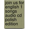 Join Us for English 1 Songs Audio Cd Polish Edition by Herbert Puchta