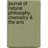 Journal of Natural Philosophy, Chemistry & the Arts door Onbekend