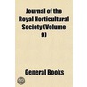 Journal of the Royal Horticultural Society Volume 9 door The Royal Horticultural Society