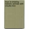 Keys To Drawing Realistic Animals With Claudia Nice door Claudia Nice