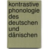 Kontrastive Phonologie des Deutschen und Dänischen by Hans Basbøll