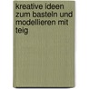 Kreative Ideen zum Basteln und Modellieren mit Teig door Lynne Garner