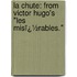 La Chute: from Victor Hugo's "Les Misï¿½Rables."