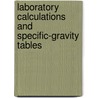 Laboratory Calculations and Specific-Gravity Tables door John Sabin Adriance
