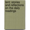 Lent: Stories And Reflections On The Daily Readings door Megan McKenna