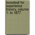 Looseleaf For Experience History, Volume 1: To 1877