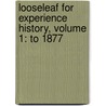 Looseleaf For Experience History, Volume 1: To 1877 door Professor Brian Delay