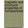 Magnetic and Structural Properties of Nanoparticles door Jenny H. Shim