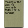 Making of the West 4e Volume B: 1340-1830 & Candide door Thomas R. Martin