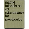 Mathxl Tutorials On Cd (standalone) For Precalculus door Michael Sullivan