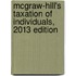McGraw-Hill's Taxation of Individuals, 2013 Edition