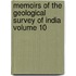 Memoirs of the Geological Survey of India Volume 10