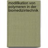 Modifikation von Polymeren in der Biomedizintechnik door Grzegorz Sliwinski