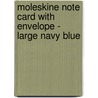 Moleskine Note Card With Envelope - Large Navy Blue door Moleskine
