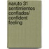 Naruto 31 Sentimientos Confiados/ Confident Feeling