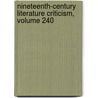 Nineteenth-Century Literature Criticism, Volume 240 door Not Available