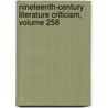 Nineteenth-Century Literature Criticism, Volume 258 by Jay Gale