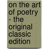 On The Art Of Poetry - The Original Classic Edition door Aristotle Aristotle