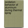 Oxidation Behavior of Aluminum during Thermal Spray by Donna Guillen