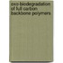 Oxo-Biodegradation Of Full Carbon Backbone Polymers