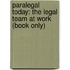 Paralegal Today: The Legal Team At Work (Book Only)