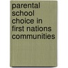 Parental School Choice in First Nations Communities by Evelyn Steinhauer