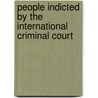 People Indicted by the International Criminal Court door Books Llc
