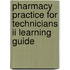 Pharmacy Practice For Technicians Ii Learning Guide