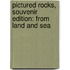 Pictured Rocks, Souvenir Edition: From Land and Sea