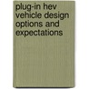 Plug-In Hev Vehicle Design Options and Expectations by Zev Technology Symposium
